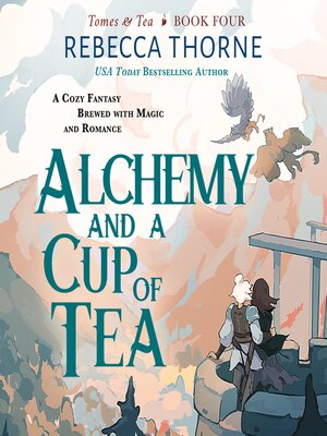 cover image of Alchemy and a Cup of Tea